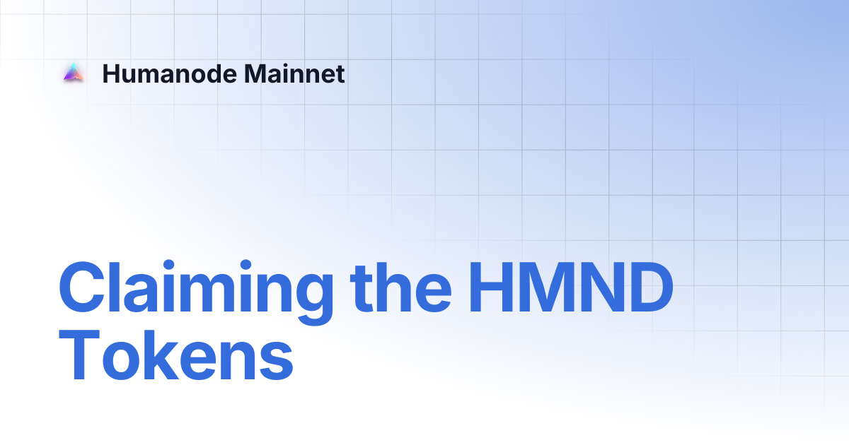 Claiming the HMND Tokens | Humanode Mainnet