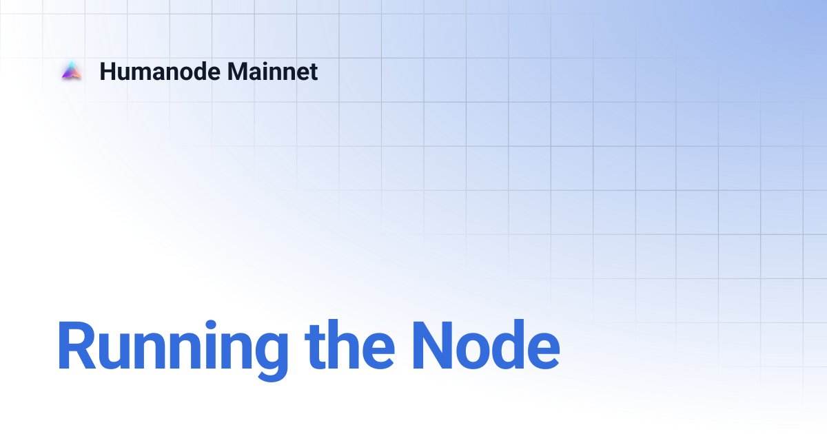 Running the Node | Humanode Mainnet